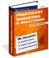 Praktyczny Marketing w Maej Firmie